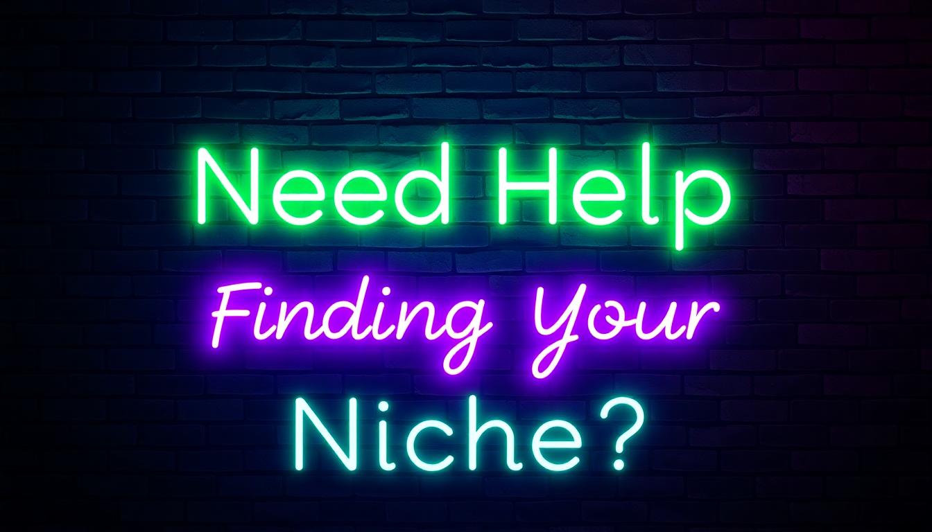 Help Finding My Niche