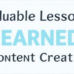 Valuable Lessons Learned In Content Creation sign