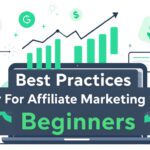 Best Practices For Affiliate Marketing Beginners